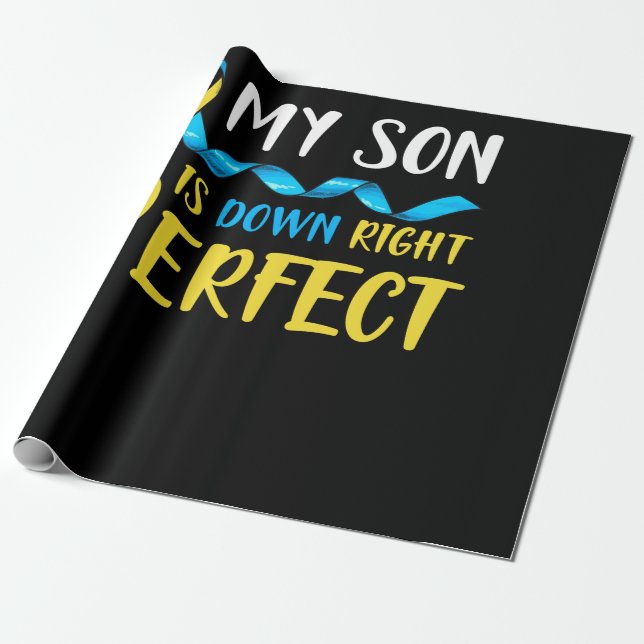 My Son is Down Right Perfect Down Syndrome Wrapping Paper (Unrolled)