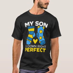My Son Is Down Right Perfect Extra Chromosome T-Shirt
