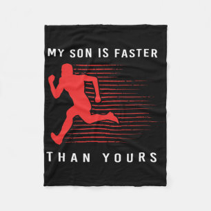 My Son Is Faster Than Yours Proud Track And Field Fleece Blanket