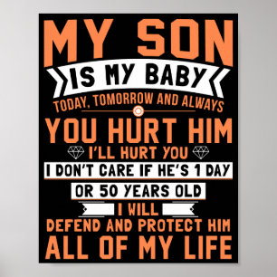 My Son Is My Baby Today Tomorrow And Always Poster