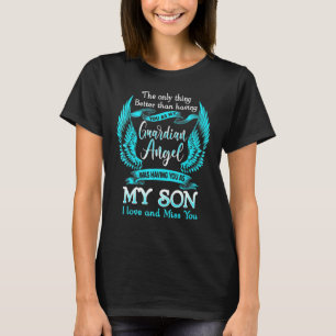My Son Is My Guardian Angel In Heaven Parents Lost T-Shirt