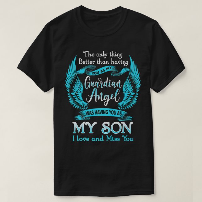 My Son Is My Guardian Angel In Heaven Parents Lost T-Shirt (Design Front)