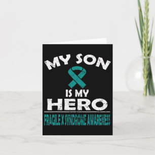 My Son Is My Hero Fragile X Syndrome Awareness  Card