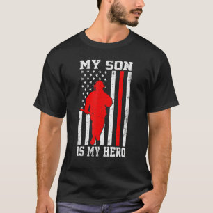 My Son Is My Hero Funny Firefighter Patriotic Amer T-Shirt