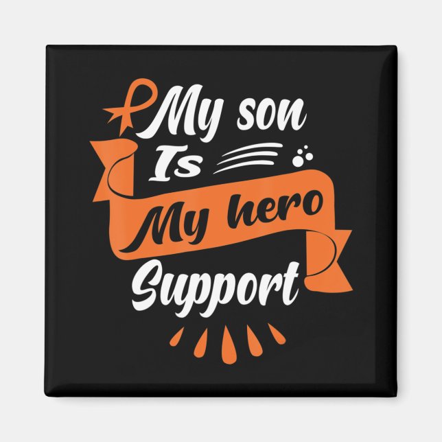 My Son Is My Hero Support  Leukaemia Cancer Awaren Magnet (Front)