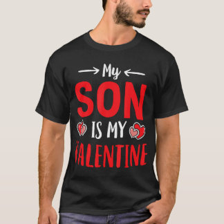 My Son Is My Valentine Cute Mother Boy Mum Valenti T-Shirt