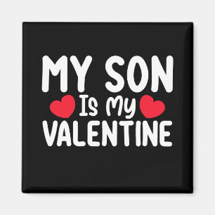 My Son Is My Valentine Mum Dad Love Family Magnet