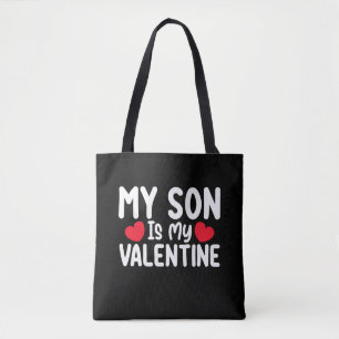 My Son Is My Valentine Mum Dad Love Family Tote Bag