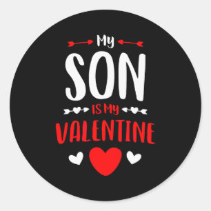 My Son Is My Valentine Shirt Cute Mom Dad Valentin Classic Round Sticker