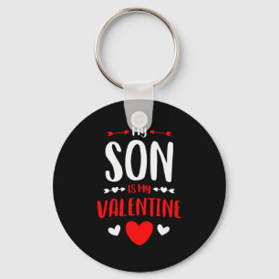 My Son Is My Valentine Shirt Cute Mom Dad Valentin Key Ring