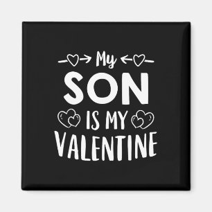 My Son Is My Valentine Shirt Cute Mom Dad Valentin Magnet