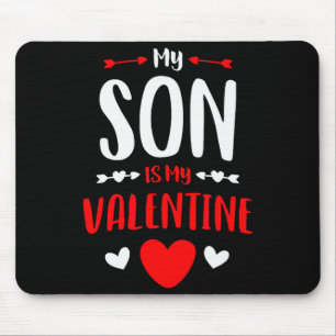 My Son Is My Valentine Shirt Cute Mom Dad Valentin Mouse Mat