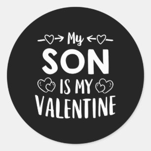 My Son Is My Valentine Shirt Cute Mum Dad Valentin Classic Round Sticker