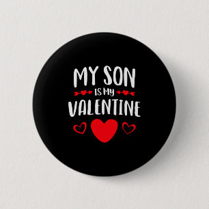 My Son Is My Valentine Shirt Mom Dad Valentines Da 6 Cm Round Badge