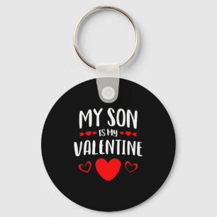 My Son Is My Valentine Shirt Mom Dad Valentines Da Key Ring