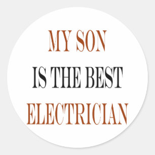 My Son Is The Best Electrician Classic Round Sticker