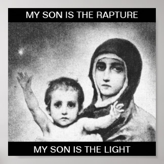 MY SON IS THE RAPTURE MY SON IS THE LIGHT POSTER