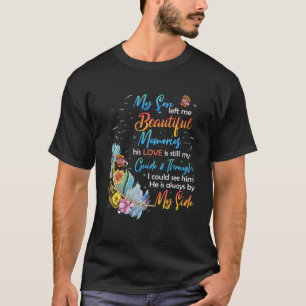 My Son Left Me Beautiful Memories His Love Still M T-Shirt