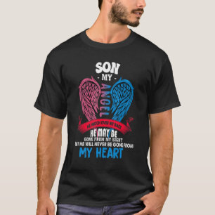 My Son My Angel He Watch Over My Back Never Gone M T-Shirt