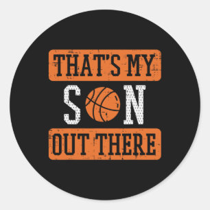 My Son Out There Bysketbyll Proud Byller Mum Dad M Classic Round Sticker