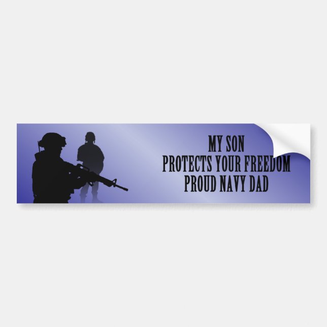 My Son Protects Your Freedom (Navy Dad) Bumper Sticker (Front)