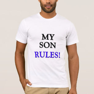 My Son Rules T-Shirt