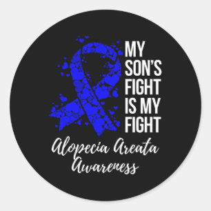 My Son’s Fight Is My Fight Alopecia Areata Awarene Classic Round Sticker