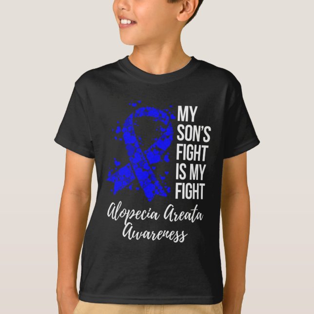 My Son’s Fight Is My Fight Alopecia Areata Awarene T-Shirt (Front)