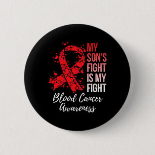 My Son’s Fight Is My Fight Blood Cancer Awareness 6 Cm Round Badge