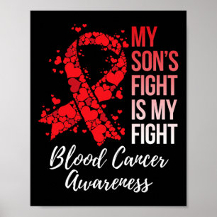 My Son’s Fight Is My Fight Blood Cancer Awareness  Poster
