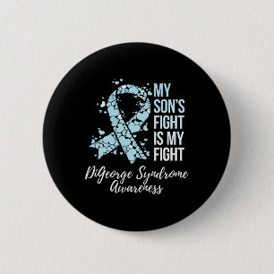 My Son’s Fight Is My Fight Digeorge Syndrome Aware 6 Cm Round Badge
