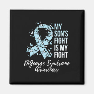 My Son’s Fight Is My Fight Digeorge Syndrome Aware Magnet