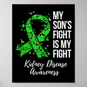 My Son’s Fight Is My Fight Kidney Disease Awarenes Poster