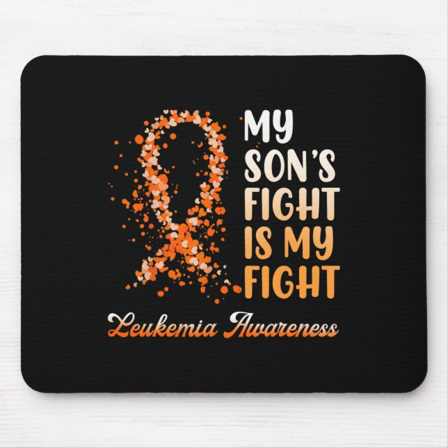 My Son’s Fight Is My Fight Leukaemia Awareness 1 Mouse Mat (Front)
