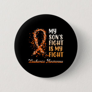 My Son’s Fight Is My Fight Leukemia Awareness 1 6 Cm Round Badge