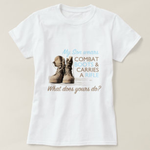 My Son Wears Combat Boots T-Shirt