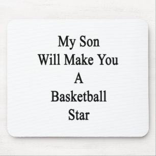 My Son Will Make You A Basketball Star Mouse Mat