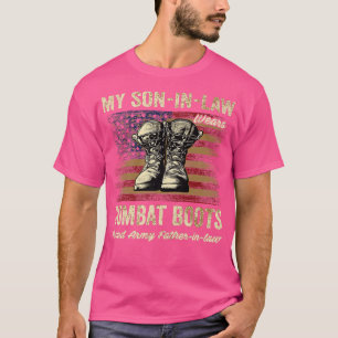 My Soninlaw Wears Combat Boots Proud Army Fatherin T-Shirt
