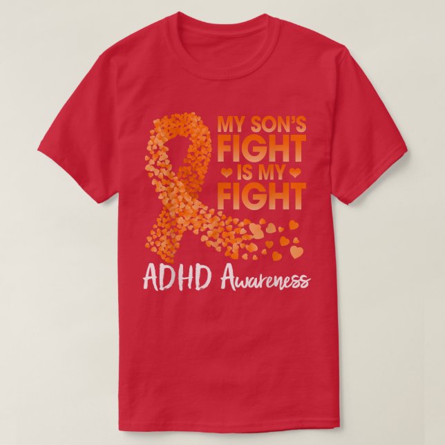 My Son's Fight Is My Fight ADHD Awareness Day Oran T-Shirt (Design Front)