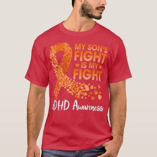 My Son's Fight Is My Fight ADHD Awareness Day Oran T-Shirt