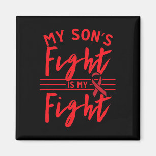 My Son's Fight is My Fight Blood Cancer Awareness  Magnet