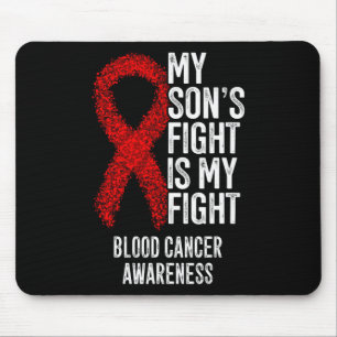 My Son's Fight Is My Fight Blood Cancer Awareness  Mouse Mat