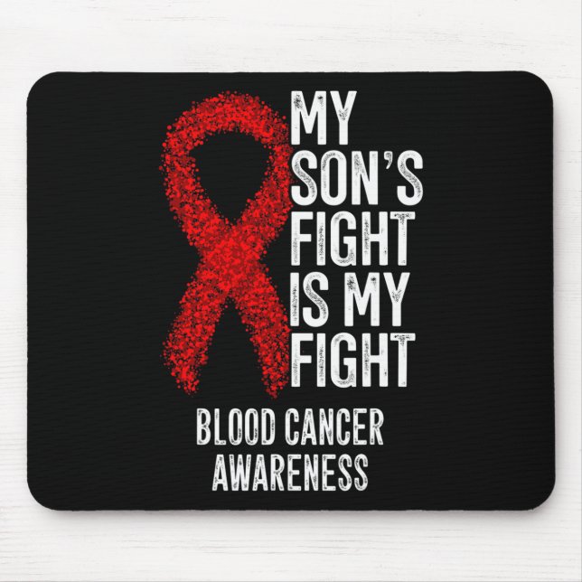 My Son's Fight Is My Fight Blood Cancer Awareness  Mouse Mat (Front)