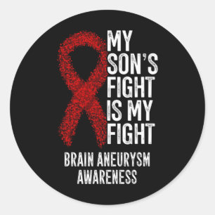 My Son's Fight Is My Fight Brain Aneurysm Awarenes Classic Round Sticker