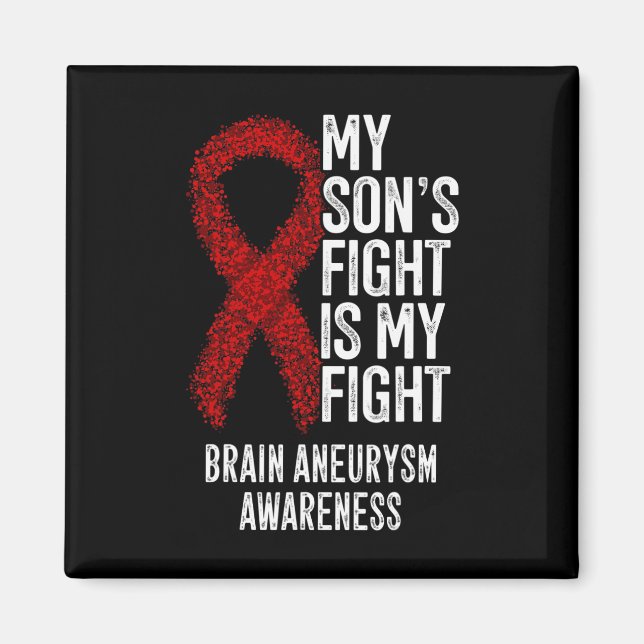 My Son's Fight Is My Fight Brain Aneurysm Awarenes Magnet (Front)
