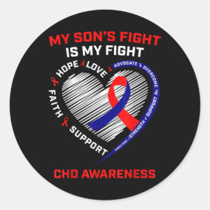 My Sons Fight Is My Fight Chd Heart Disease Awaren Classic Round Sticker