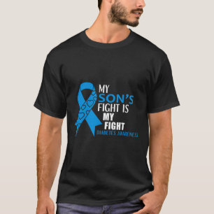 My Sons Fight Is My Fight Diabetes Type 1  T-Shirt
