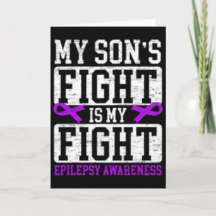 My Son's Fight Is My Fight Epilepsy Awareness Supp Card