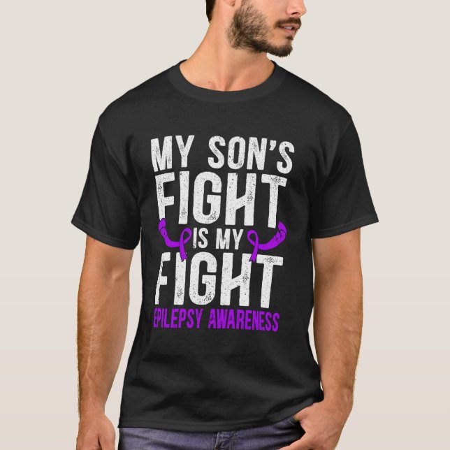 My Son'S Fight Is My Fight Epilepsy Awareness Supp T-Shirt (Front)
