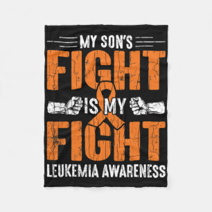 My Son's Fight Is My Fight Happy Leukaemia Awarene Fleece Blanket